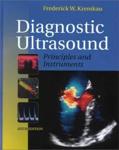 USED-Diagnostic Ultrasound: Principles and Instruments by Frederick W. Kremkau PhD  FACR  FAIMBE  FAIUM  FASA (Hardcover)