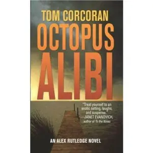 USED-Octopus Alibi: An Alex Rutledge Mystery by Tom Corcoran (Unknown)