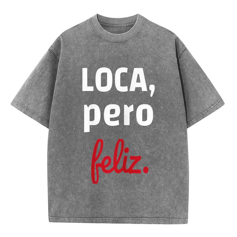 Women's Plus Size Loca Pero Feliz Latina Graphic Short Sleeve Tops, Combed Cotton Crew Neck Lightweight Loose-Fit Vintage Washed Casual T-Shirt