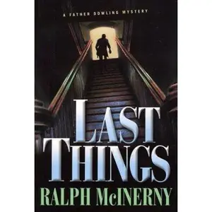 USED-Last Things: A Father Dowling Mystery by Ralph McInerny (Hardcover)