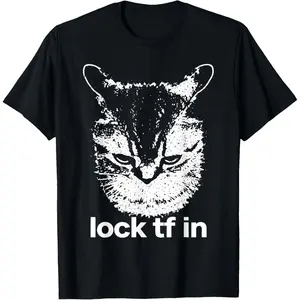 100% Cotton Lock Tf in Cat Focus Mindset Meme Style T-Shirt