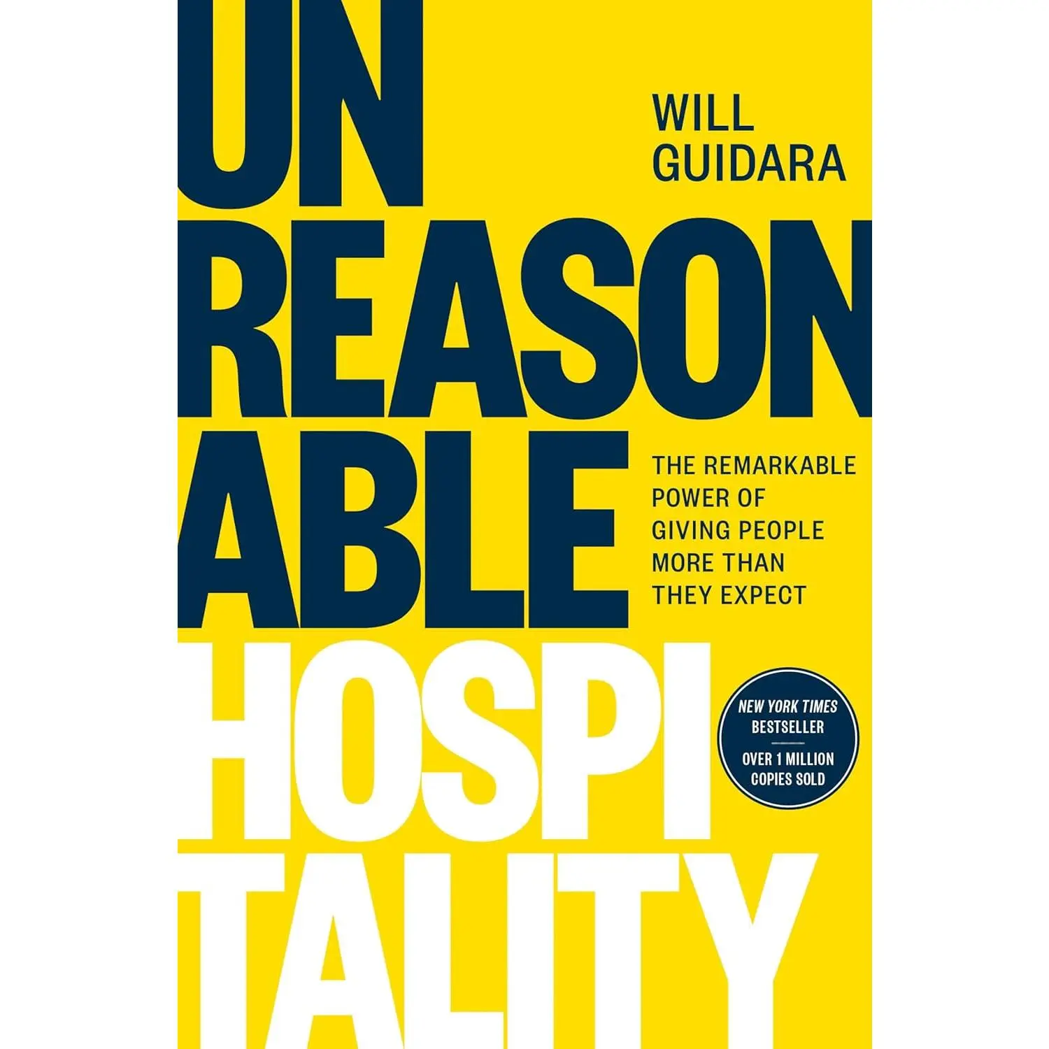 Unreasonable Hospitality: The Remarkable Power of Giving People More Than They Expect Hardcover – 10/25/2022 (Economics & Management, Business & Management Book)