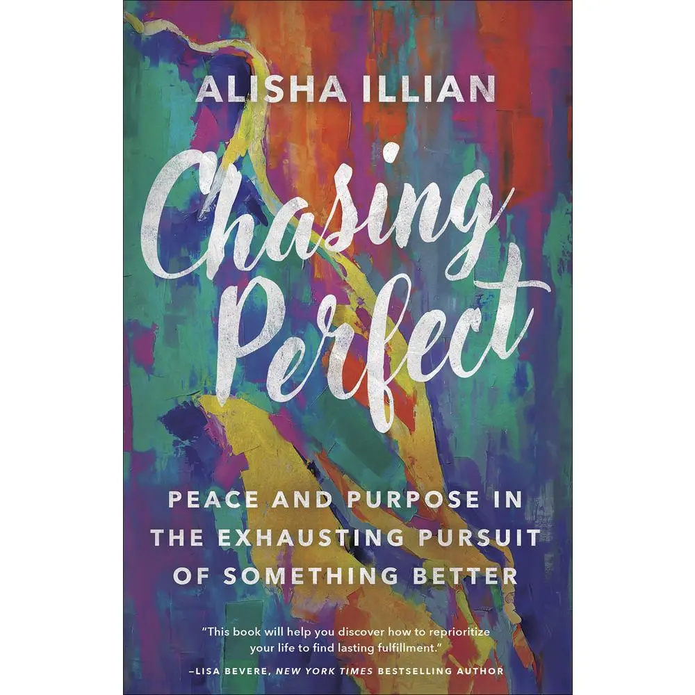 USED Book - Chasing Perfect: Peace and Purpose in the Exhausting Pursuit of Something Better by Illian, Alisha (Paperback) - english