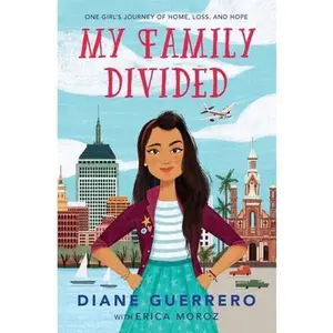 USED-My Family Divided: One Girl's Journey of Home, Loss, and Hope by Guerrero, Diane (Paperback)