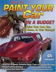 USED-How to Paint Your Car on a Budget-Op/HS by Ganahl, Pat (Paperback)