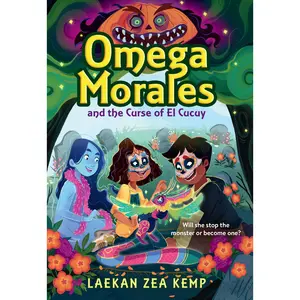 Omega Morales and the Curse of El Cucuy by Laekan Zea Kemp [Paperback Book]