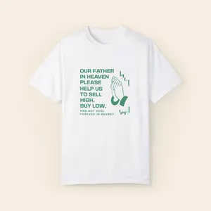 "Our Father in Heaven, Please Help Us to Sell High, Buy Low" Funny Unisex T-Shirt | Crypto meme funny cotton funny t-shirt
