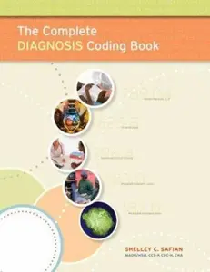 USED-The Complete Diagnosis Coding Book by Shelley Safian (Paperback)