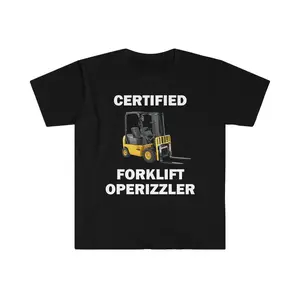 Certified Forklift Operator T-Shirt, Humor T-shirt, Funny Gift, Funny Meme shirt, Unisex Offensive T-Shirt, Funny T-Shirt, Satire Shirt, Adult funny T-shirt, Gift for Woman and Man