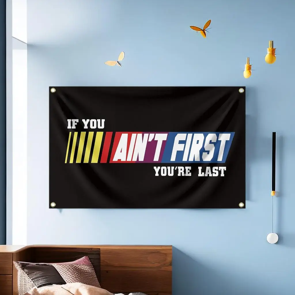 If You Ain't First You're Last Flag without Flagpole, Fitness Motivational Flag for College Dorm Room Gym Party Bedroom Garage, Room Decor, Wall Decor