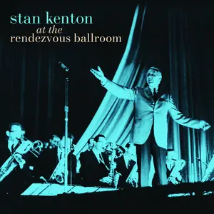 Stan Kenton - At The Rendezvous Ballroom  [COMPACT DISC - CD]