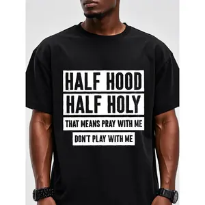 HALF HOOD HALF HOLY THAT MEANS PRAY WITH ME DONT PLAY WITH ME Funny Mens Black T Shirts with Sayings Graphic Crew Neck Casual Soft Original Running Four Seasons Mens T Shirts.Jpg Fashion Boutique T-Shirt Casual Wearpattern Print Crew Neck T-Shirt Gi