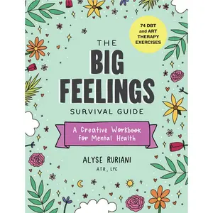 The Big Feelings Survival Guide by Alyse Ruriani [Paperback Book]