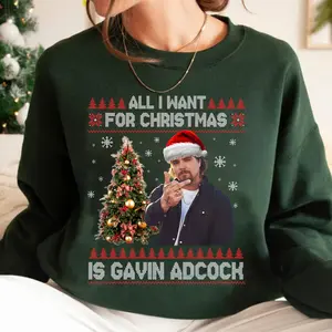 All I Want for Christmas Is Gavin Adcock Sweatshirt, Gift For Fan