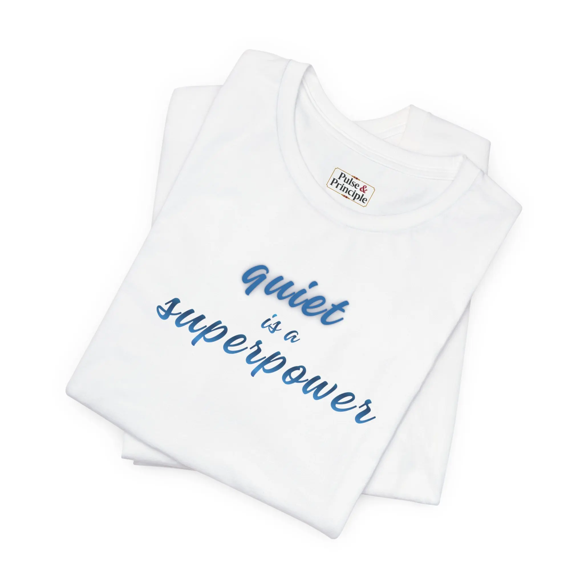 quiet is a superpower / Inspirational Unisex Graphic T-Shirt