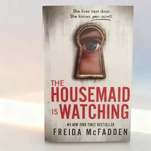 The Housemaid Is Watching by Freida McFadden: A Chilling Tale of Domestic Suspense & Hidden Crimes Dark Romance Books
