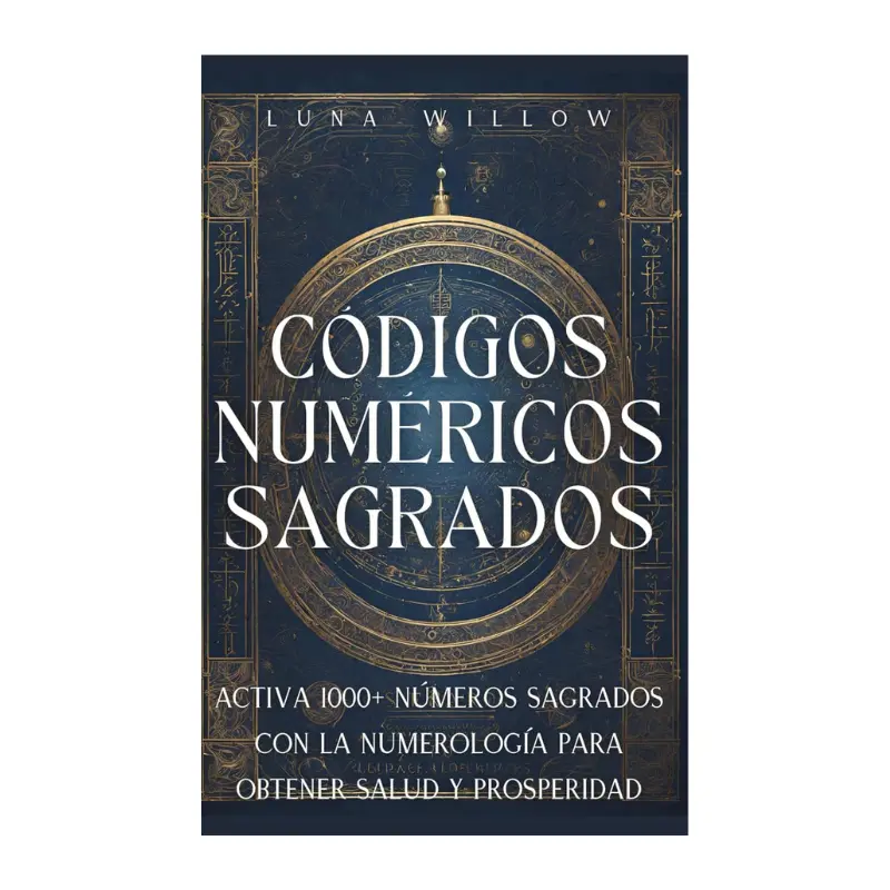 Códigos Numéricos Sagrados: Practical Kabbalah Guide with Formula to Activate Angel Numbers & Over 1,000 Sacred Number Codes for Health Improvement & Prosperity Attraction (Spanish Edition) Trade Paperback