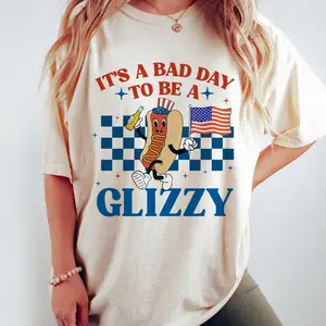 It's A Bad Day To Be A Glizzy Shirt, Funny Hot Dog 4th Of July Shirts, Shirt For Women, Independence Day Tee, 4th July Shirt, Hot Dog Lover Shirt, Women Top