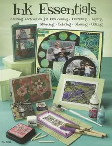 USED-Ink Essentials: Exciting Techniques for Embossing, Pearlizing, Dying, Stamping, Coloring, Embossing, Glitzing by McNeill, Suzanne (Paperback)