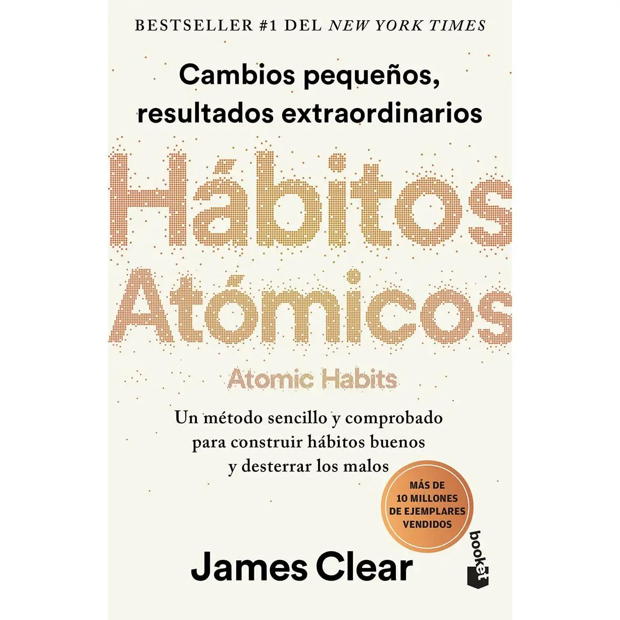Hábitos Atómicos: Cambios Pequeños, Resultados Extraordinarios / Atomic Habits -- James Clear - Paperback