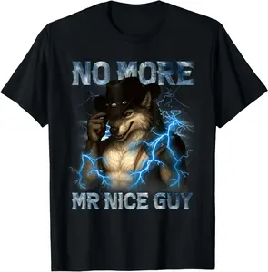 No More Mr Nice Guy Funny Alpha Wolf Meme Unhinged Brainrot Casual Short Sleeve Cotton T-Shirt