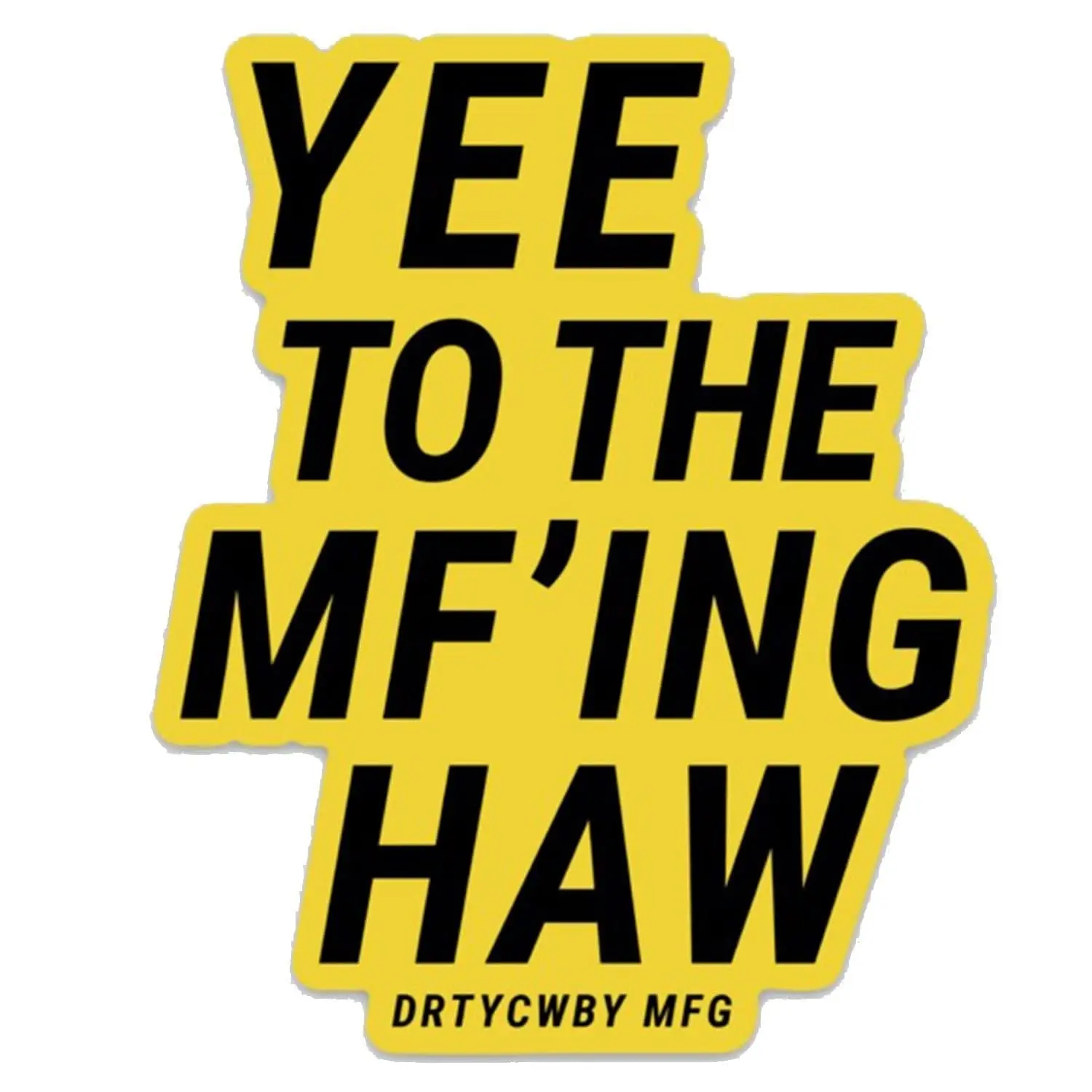 COMBAT IRON "Yee to the MF'ing Haw" Rectangular Character-Based Vinyl PVC Decal Sticker, Weather Tough Water-Resistant Quad Hard Hat Sticker for Adults, Home Decor Accessory