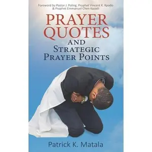 USED Book - Prayer Quotes and Strategic Prayer Points by Matala, Patrick K. (Paperback) - english