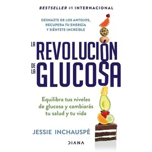 La Revolución de la Glucosa / Glucose Revolution