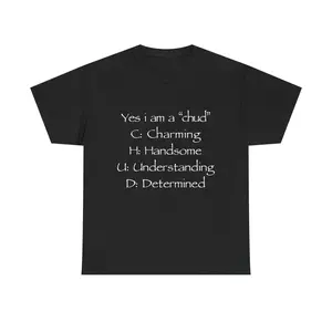 Yes i am a chud T-Shirt | Chud Acronym Meme Unisex Cotton Tee