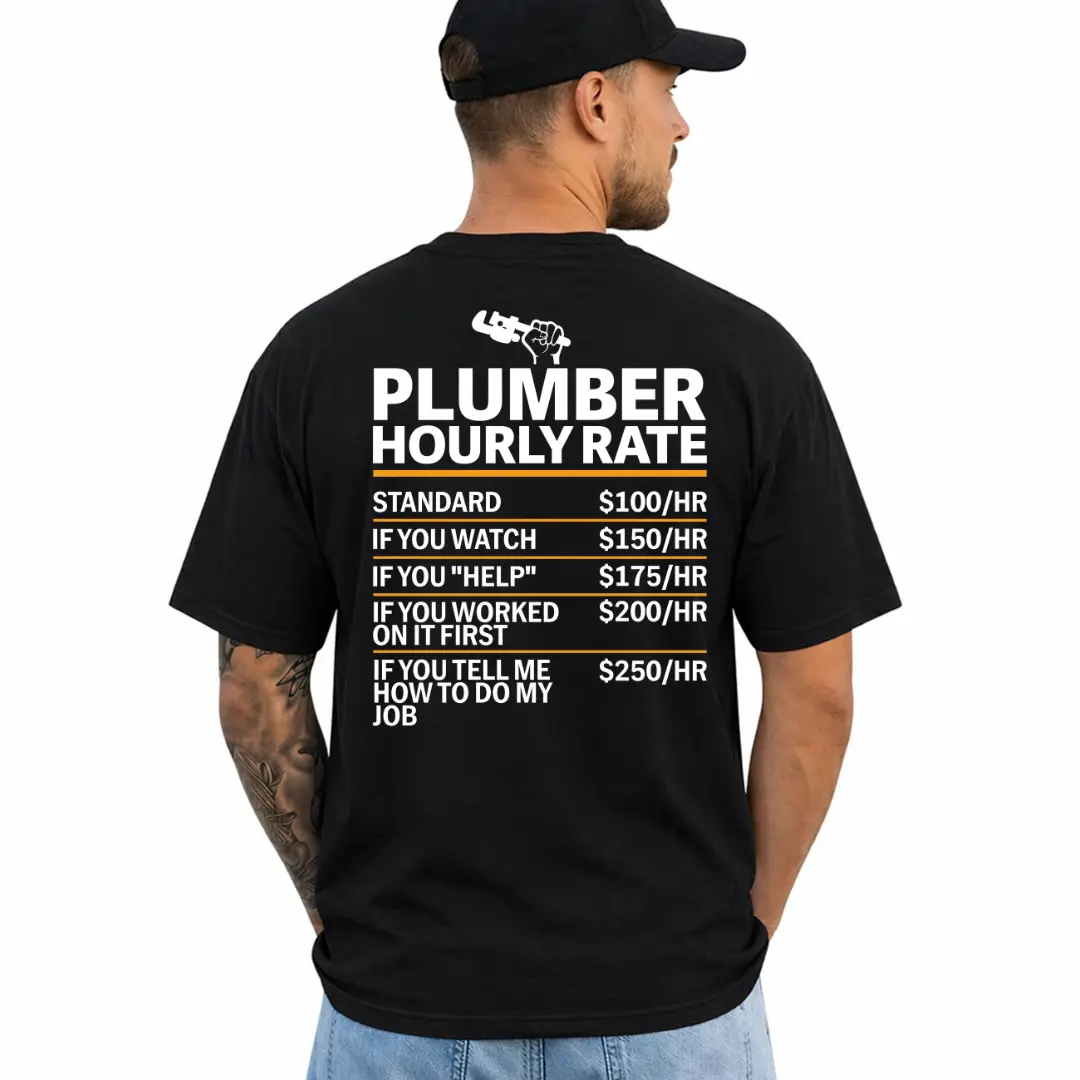 Funny Plumber Hourly Rate TShirt, Short Sleeve Printed Graphic Shirt, Daily Casual Cotton Menswear