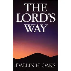 USED-The Lord's Way by Dallin H. Oaks (Hardcover)