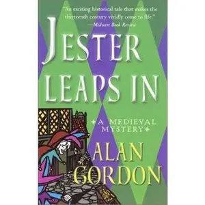 USED-Jester Leaps In: A Medieval Mystery (Fools' Guild Mysteries) by Alan Gordon (Hardcover)