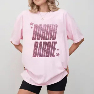 I Hear You Call Me Boring Barbie Sweatshirt,  The Glitter Girl Cotton Tee