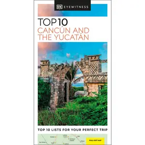 USED-DK Top 10 Cancun and the Yucatan by Dk Travel (Paperback)