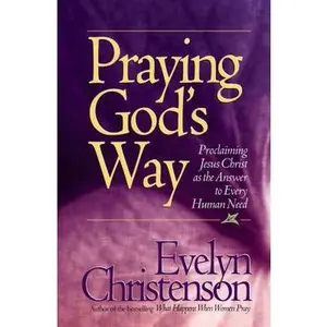 USED-Praying God's Way by Evelyn Christenson (Paperback)