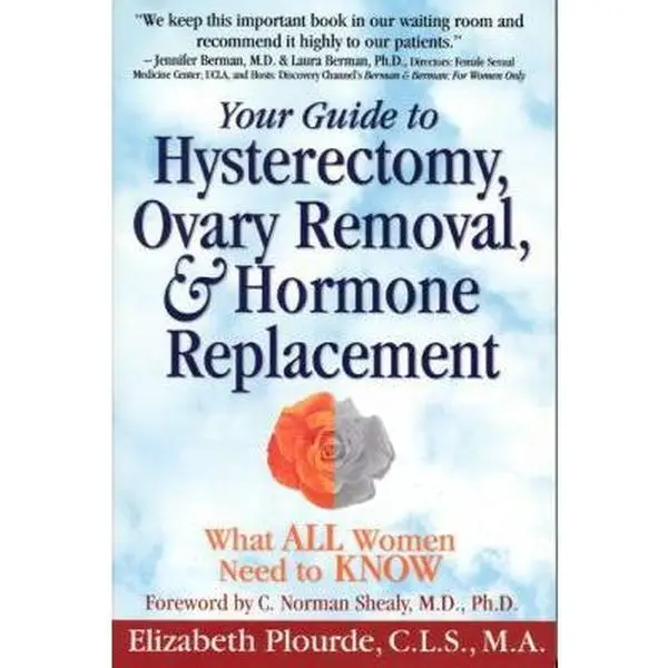 USED Book - Your Guide to Hysterectomy, Ovary Removal & Hormone Therapy: What All Women Need to Know by Elizabeth L. Plourde (Paperback) - english
