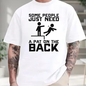 Some People Need A Pat On The Back T-Shirt, Funny Sarcasm Quote Summer Casual Shirt, Adults Tee, Sarcastic Meme T-Shirt