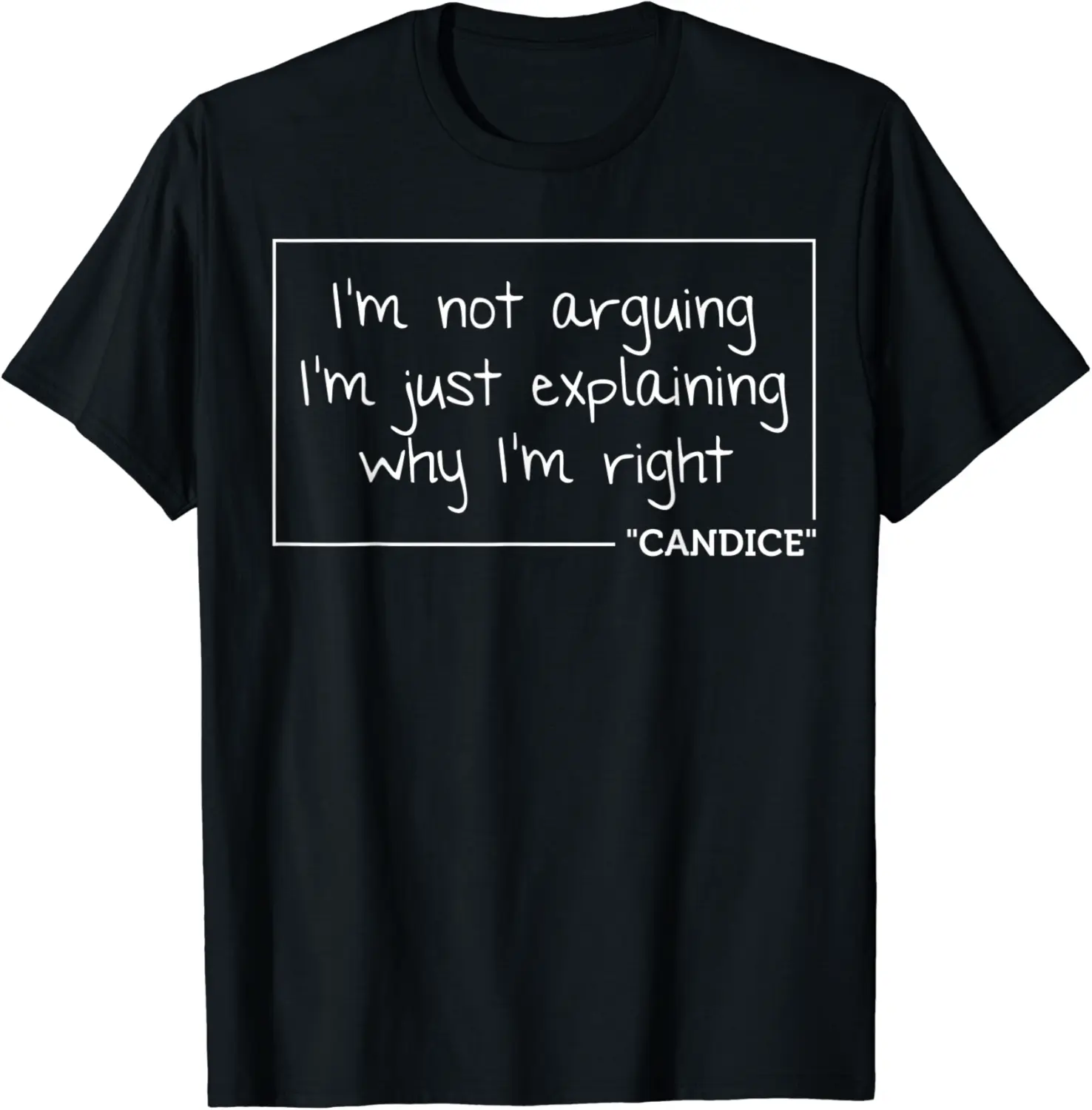 CANDICE Quote Personalized Name Funny Birthday Gift Idea T-Shirt - Tatyanata Shop 59B08LCMX6L7