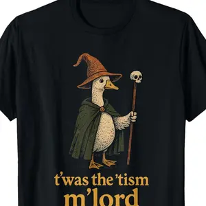 TWAS The Tism M Lord Silly Goose Meme Graphic Cotton T-Shirt, Casual Trendy Outfit