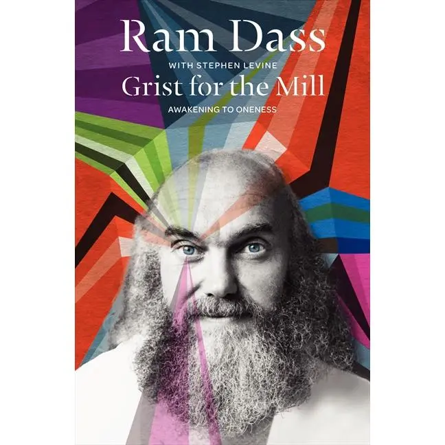 Grist for the Mill: Awakening to Oneness by Ram Dass||Stephen Levine [Paperback Book]