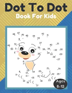 Large print dot to dot book for kids ages 8-12: Fun Connect the Dots Gift for Kids 8-12