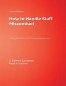 USED-How to Handle Staff Misconduct: A Practical Guide for School Principals and Supervisors by Lawrence, C. Edward (Paperback)