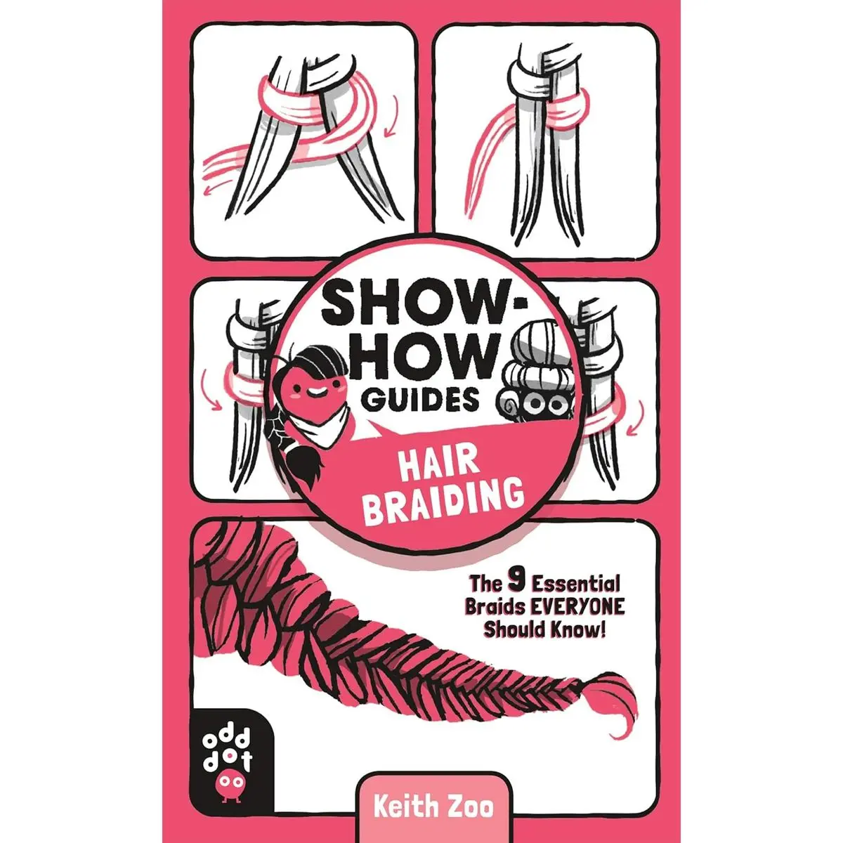 Show-How Guides: Hair Braiding: The 9 Essential Braids Everyone Should Know! Paperback – August 25, 2020