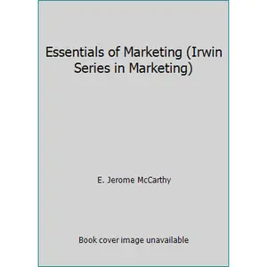USED-Essentials of Marketing (Irwin Series in Marketing) by E. Jerome McCarthy (Paperback)
