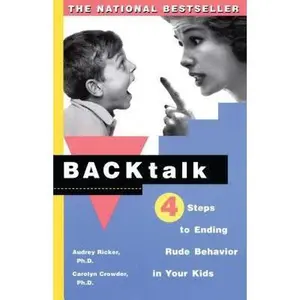 USED-Backtalk: 4 Steps to Ending Rude Behavior in Your Kids by Crowder, Carolyn (Paperback)