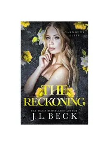The Reckoning A Dark MFM Enemies to Lovers Romance (Oakmount Elite Book 7