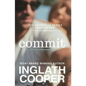 USED-The Nashville Series - Book Seven - Commit by Inglath Cooper (Paperback)