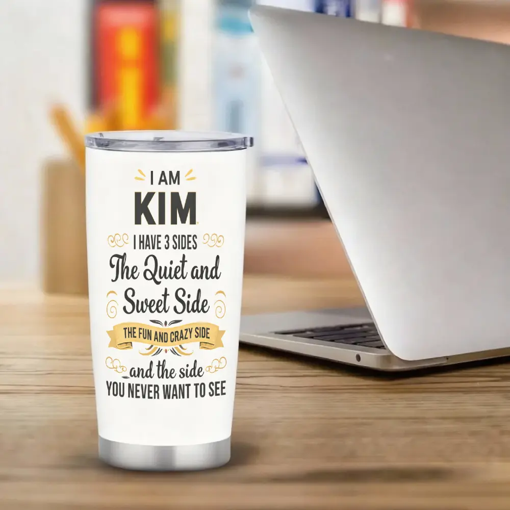 One 20-Ounce Tumbler in White, Featuring The Phrase 'I Am Kim' with Three Distinct Sides: The Calm and Gentle Side, The Playful and Wild Side, and The Side You Wish To Avoid. This Printed Design Is Ideal for Daily Use, Outdoor Adventures, Travel