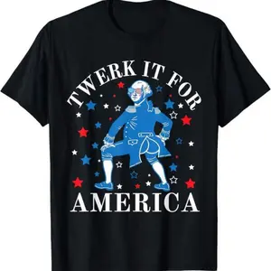 Twerk It for America - Funny Patriotic 4th of July Adult Humor T-Shirt