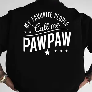 My Favorite People Call Me Pawpaw T-Shirt Grandfatherhood Graphic Tee